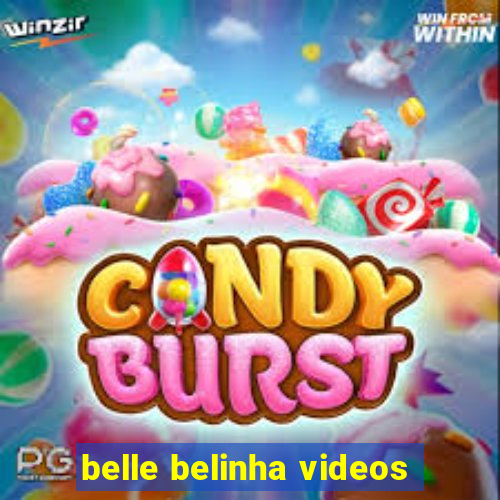 belle belinha videos